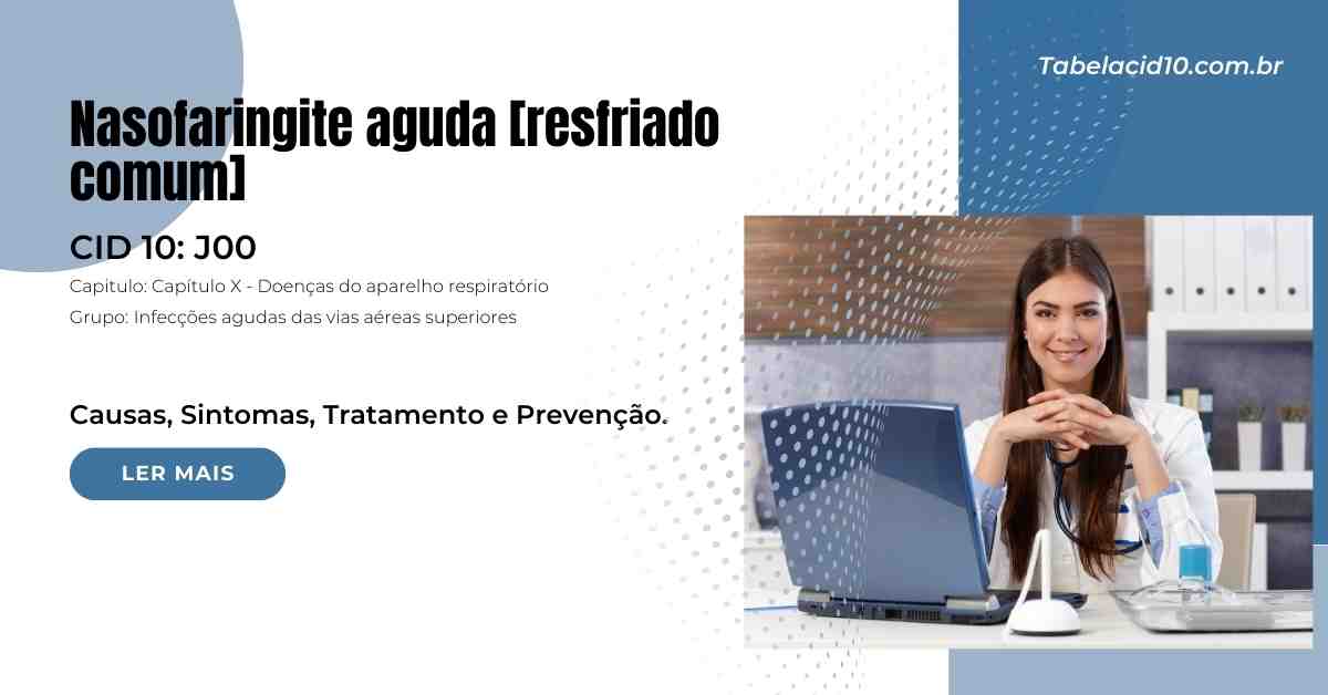 J00 – Nasofaringite aguda [resfriado comum]