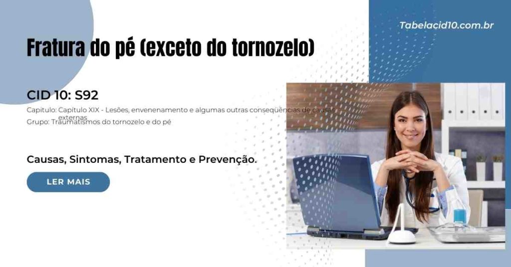 S92 - Fratura do pé (exceto do tornozelo)